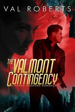 E-Book (epub) The Valmont Contingency (Human Diaspora, #1) von Val Roberts