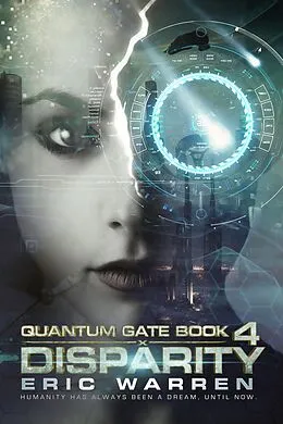 E-Book (epub) Disparity (Quantum Gate, #4) von Eric Warren