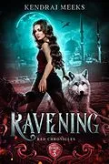 E-Book (epub) Ravening (Red Chronicles, #3) von Kendrai Meeks