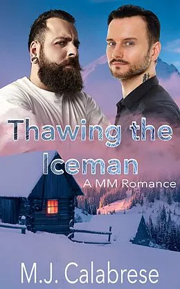 E-Book (epub) Thawing the Iceman von M. J. Calabrese