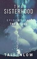 E-Book (epub) The Sisterhood: Episode Six von Tali Inlow