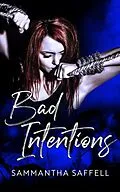 E-Book (epub) Bad Intentions (The Hellborn Series, #4) von Sammantha Saffell
