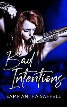 E-Book (epub) Bad Intentions (The Hellborn Series, #4) von Sammantha Saffell