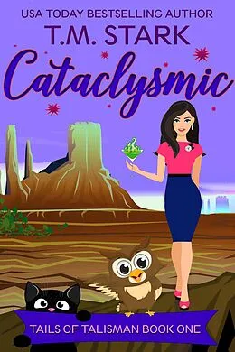 E-Book (epub) Cataclysmic (Tails of Talisman, #2) von T. M. Stark