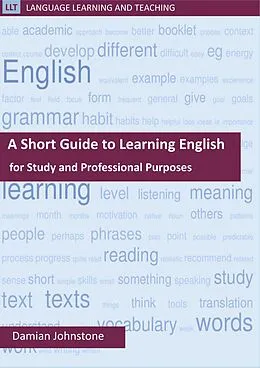 E-Book (epub) A Short Guide to Learning English for Study and Professional Purposes (Language Learning and Teaching, #2) von Damian Johnstone