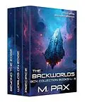 E-Book (epub) Backworlds Box Collection Books 4, 5, and 6 von M. Pax