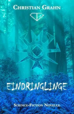 E-Book (epub) Eindringlinge von Christian Grahn