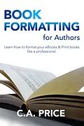 E-Book (epub) Book Formatting for Authors (Books for Authors, #1) von Craig A. Price