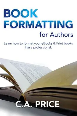 E-Book (epub) Book Formatting for Authors (Books for Authors, #1) von Craig A. Price