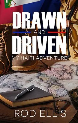 E-Book (epub) Drawn and Driven: My Haiti Adventure von Rod Ellis