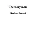 E-Book (epub) The Story Man von Gian Luca Bertozzi