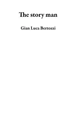 E-Book (epub) The Story Man von Gian Luca Bertozzi