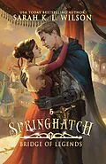 E-Book (epub) Springhatch (Bridge of Legends, #5) von Sarah K. L. Wilson