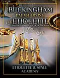 E-Book (epub) Buckingham Palace Dining Etiquette von Etiquette & Style Academy