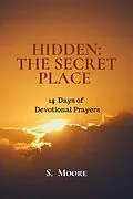 E-Book (epub) Hidden: The Secret Place von S. Moore