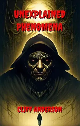 E-Book (epub) Unexplained Phenomena von Cliff Anderson
