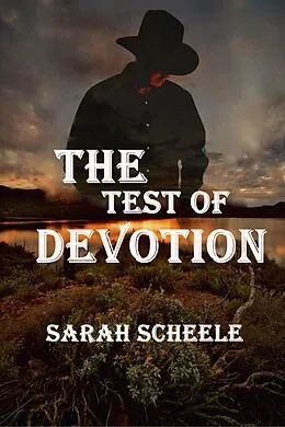E-Book (epub) The Test of Devotion (The Americana Trilogy, #1) von Sarah Scheele