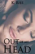 E-Book (epub) Out Of My Head von K. Ries