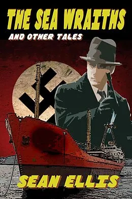 E-Book (epub) The Sea Wraiths and Other Tales von Sean Ellis