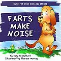 E-Book (epub) Farts Make Noise (Duke the Deaf Dog ASL Series) von Kelly Brakenhoff