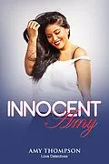 E-Book (epub) Innocent Amy (Love Detectives, #1) von Amy Thompson