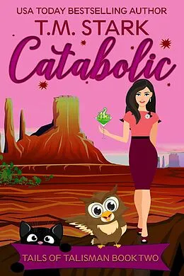 E-Book (epub) Catabolic (Tails of Talisman, #3) von T. M. Stark
