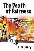 E-Book (epub) The Death of Fairness von Kim Curry