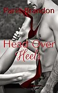 E-Book (epub) Head Over Heels von Paris Brandon