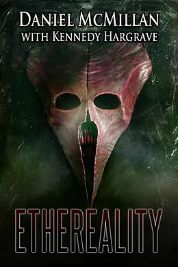 E-Book (epub) Ethereality von Daniel McMillan, Kennedy Hargrave