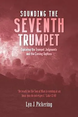 E-Book (epub) Sounding the Seventh Trumpet von Lyn Pickering