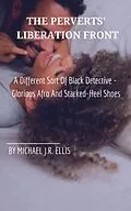 E-Book (epub) The Perverts' Liberation Front von J. R. Ellis Michael