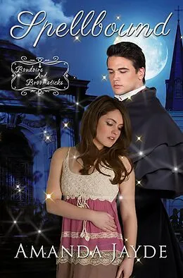 E-Book (epub) Spellbound (Boudiors & Broomsticks, #2) von Amanda Jayde
