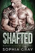 E-Book (epub) Shafted (Book 3) von Sophia Gray