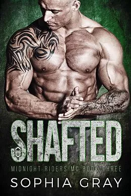 E-Book (epub) Shafted (Book 3) von Sophia Gray