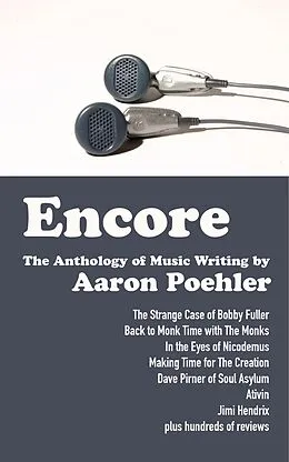 E-Book (epub) Encore: The Anthology of Music Writing by Aaron Poehler von Aaron Poehler