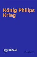 E-Book (epub) König Philips Krieg von IntroBooks Team