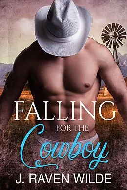 E-Book (epub) Falling for the Cowboy von J Raven Wilde