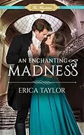 E-Book (epub) An Enchanting Madness (The Macalisters, #4) von Erica Taylor