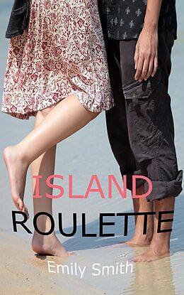 E-Book (epub) Island Roulette von Emily Smith