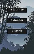 E-Book (epub) A Journey, a Dancer, a Spirit (Stories from the World of Rax) von Alina Lee