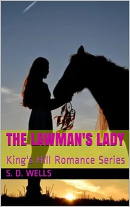 E-Book (epub) The Lawman's Lady (King's Hill Romance Series, #1) von S. D. Wells