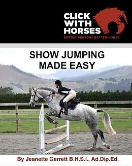 E-Book (epub) Show Jumping Made Easy von Jeanette A Garrett B. H. S. I.