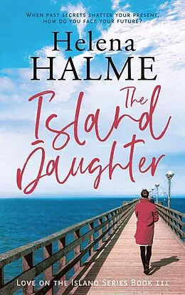 E-Book (epub) The Island Daughter (Love on the Island, #3) von Helena Halme
