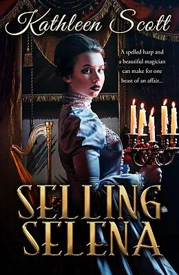 E-Book (epub) Selling Selena (Gaslight Guilds, #1) von Kathleen Scott
