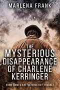 E-Book (epub) The Mysterious Disappearance of Charlene Kerringer von Marlena Frank