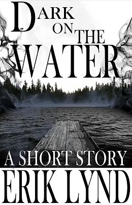 E-Book (epub) Dark on the Water von Erik Lynd