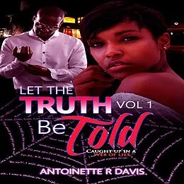 E-Book (epub) Let The Truth Be Told (1, #1) von Antoinette R. Davis