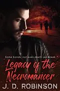 E-Book (epub) Legacy of the Necromancer (Legacy Series, #1) von J. D. Robinson