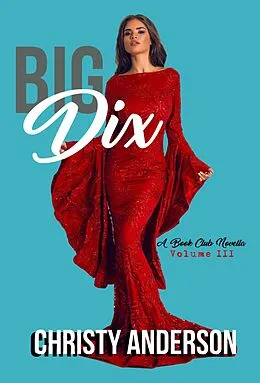 E-Book (epub) Big Dix (A Book Club Novella, #3) von Christy Anderson