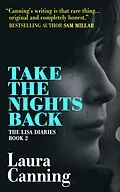 E-Book (epub) Take the Nights Back (The Lisa Diaries, #2) von Laura Canning